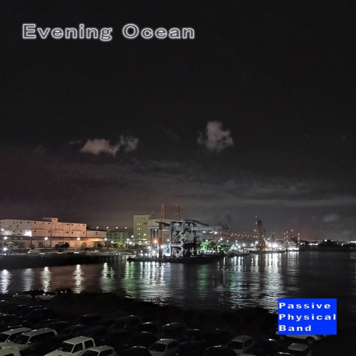 Passive Physical Band - Evening Ocean《公式音源》 ジャケット画像